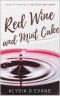 [Red Bush and Lemon 02] • Red Wine and Mint Cake